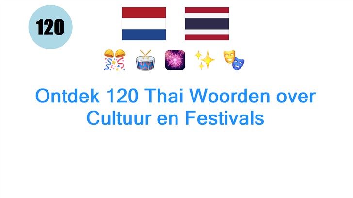 Ontdek 120 Thai Woorden over Cultuur en Festivals